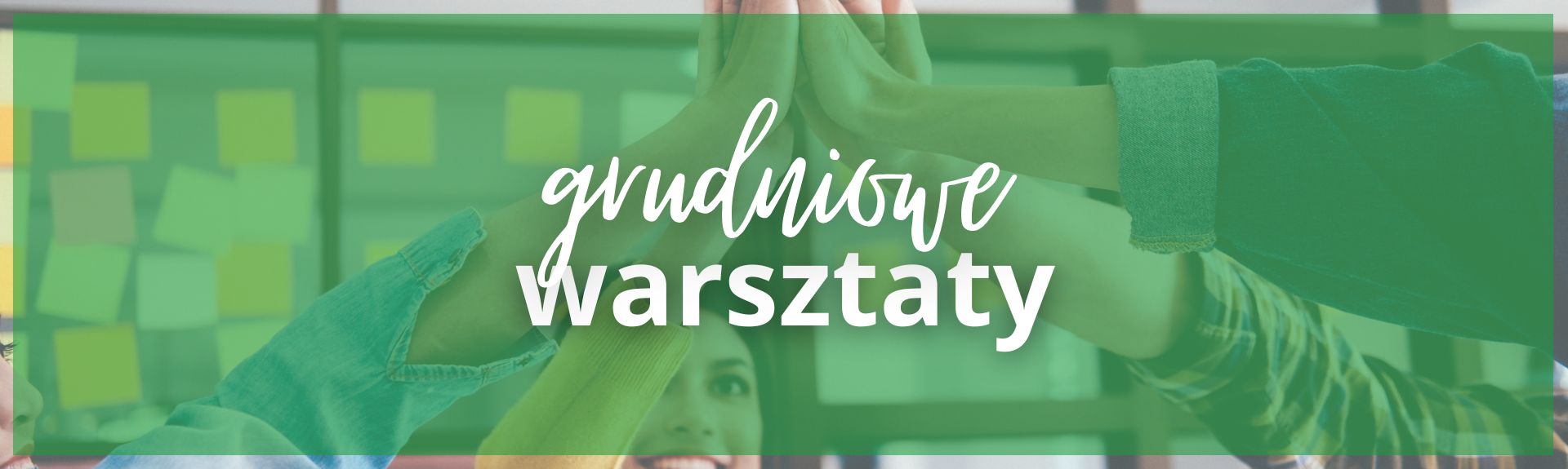 Zapraszamy za nasze grudniowe warsztaty