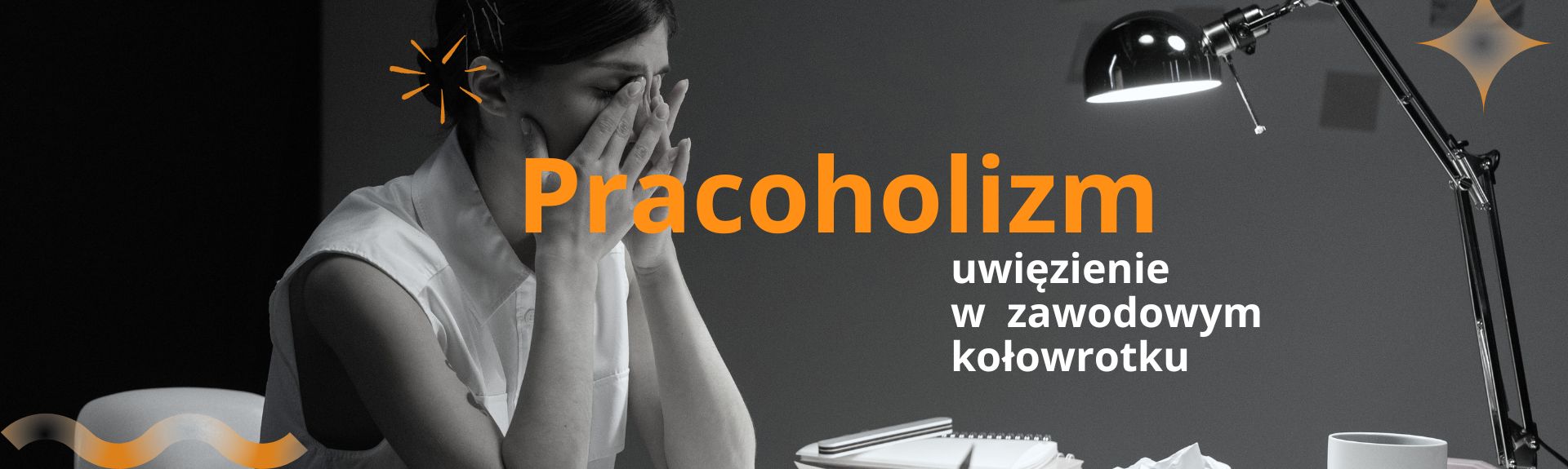 Pracoholizm: uwięzienie w zawodowym kołowrotku - część druga