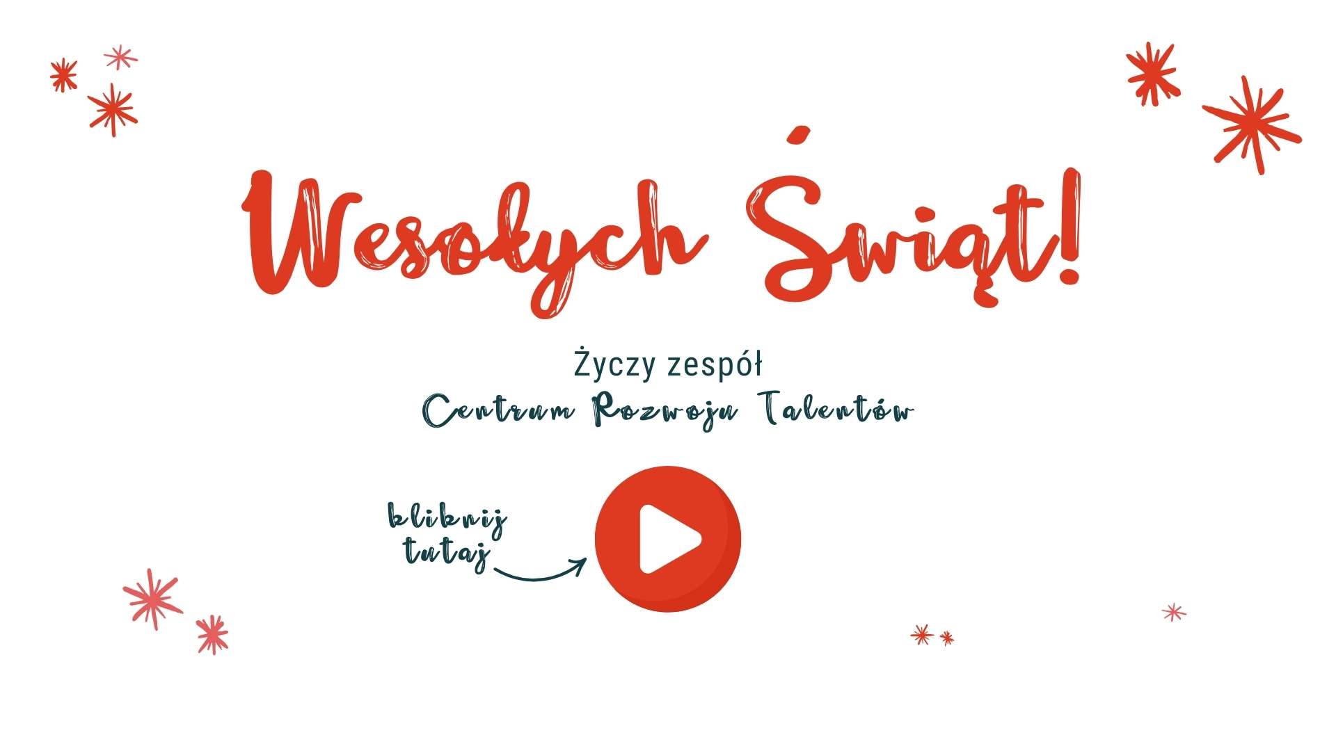 Napis: Wesołych Świąt! Życzy zespół Centrum Rozwoju Talentów i przycisk do filmu na YouTube ze