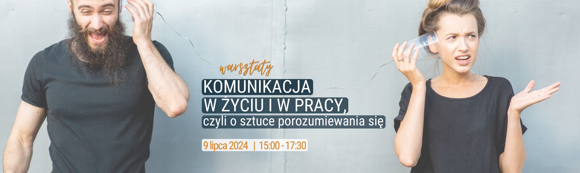 Warsztaty: Komunikacja w życiu i pracy, czyli o sztuce porozumiewania się