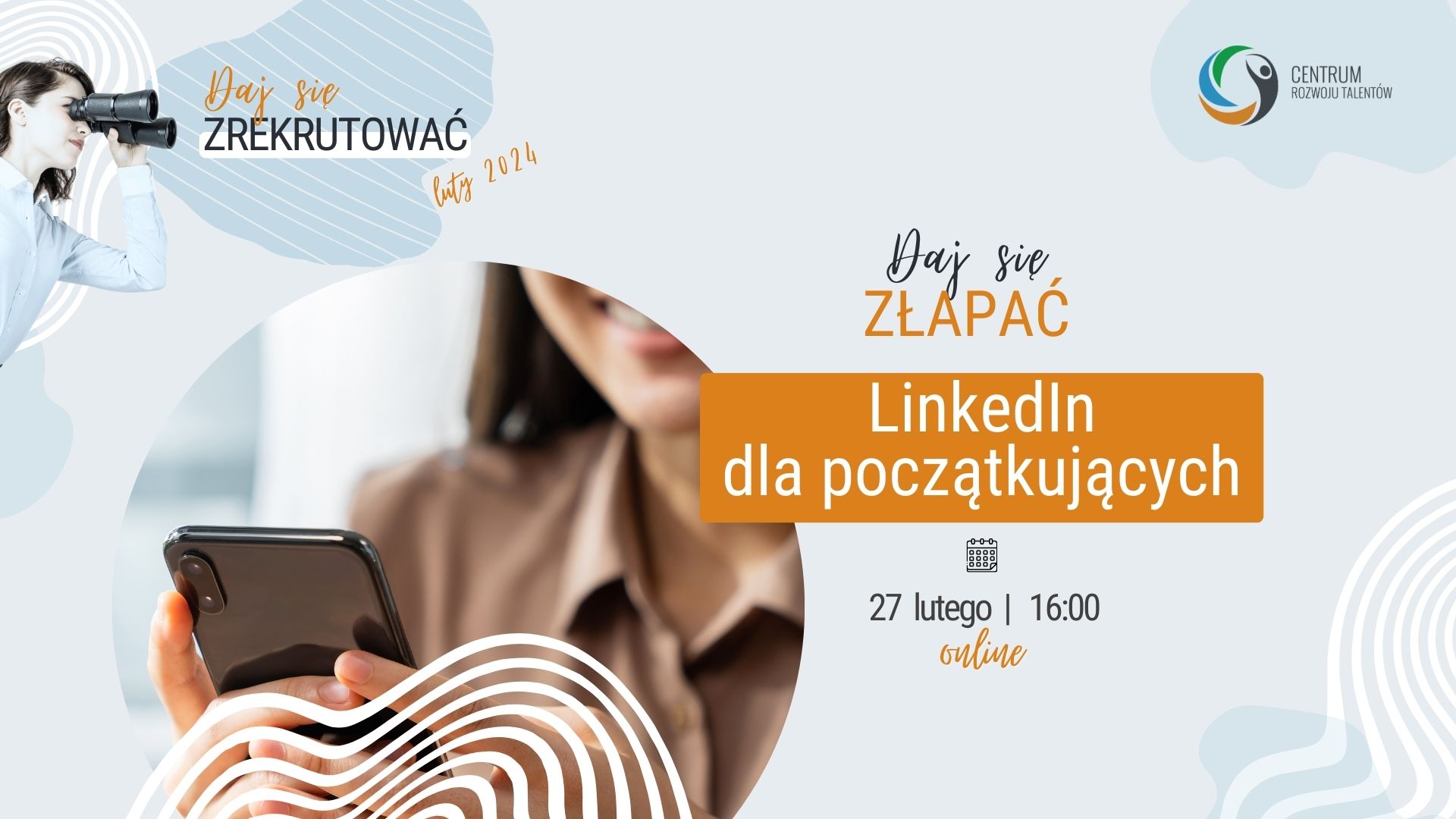 Webinarium: Daj się złapać - LinkedIn dla początkujących