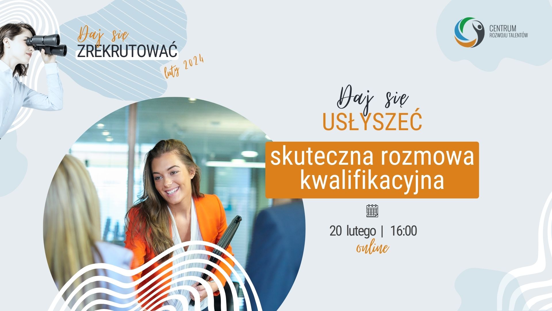 Webinarium: Daj się usłyszeć - skuteczna rozmowa kwalifikacyjna